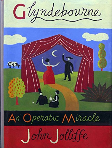 Stock image for Glyndebourne: An Operatic Miracle for sale by Housing Works Online Bookstore