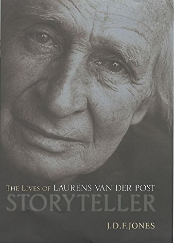 Storyteller: The Lives of Laurens Van Der Post