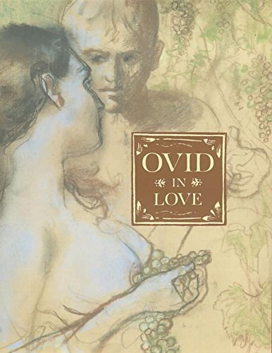 Beispielbild fr Ovid in love : Ovid's Amores / translated by Guy Lee ; and with drawings by John Ward zum Verkauf von MW Books Ltd.