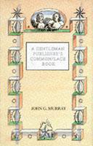 9780719556234: A Gentleman Publisher's Commonplace Book