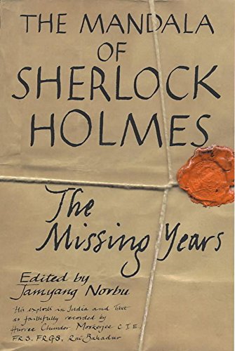 Beispielbild fr The Mandala of Sherlock Holmes: The Missing Years - His Exploits in India and Tibet as Faithfully Recorded by Hurree Chunder Mookerjee, C.I.E., F.R.S., F.R.G.S., Rai Bahadur zum Verkauf von WorldofBooks