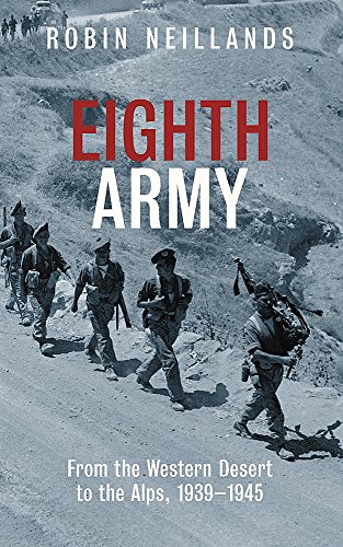 9780719556425: Eighth Army: From the Western Desert to the Alps, 1939-1945