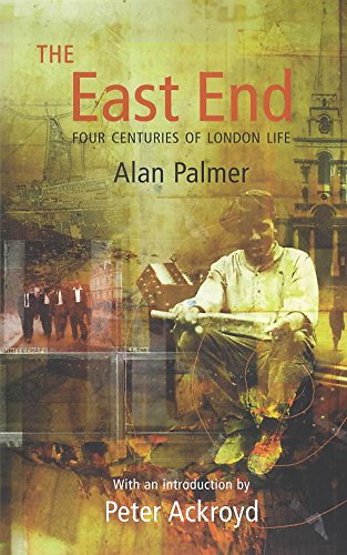 9780719556661: The East End: Four Centuries of London Life