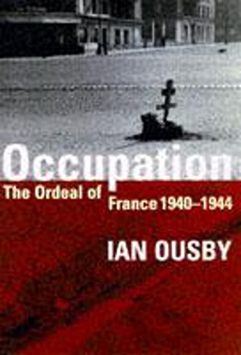 9780719556708: Occupation: The Ordeal of France 1940-1944