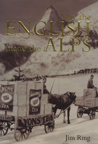 Stock image for How the English Made the Alps for sale by Goldstone Books