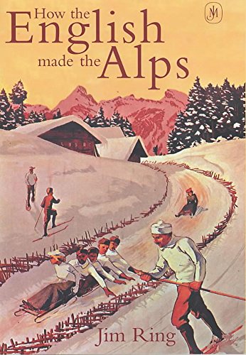 Imagen de archivo de How the English Made the Alps a la venta por WorldofBooks