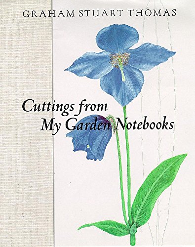 Cuttings from My Garden Notebooks (9780719557231) by Thomas, Graham Stuart Introduction By David Wheeler Foreword By Allen Lacy