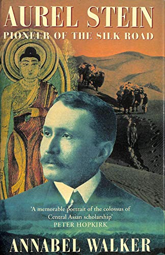 Beispielbild fr Aurel Stein: Pioneer of the Silk Road zum Verkauf von WorldofBooks