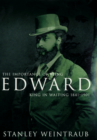 9780719557675: The Importance of Being Edward: King in Waiting, 1841-1901