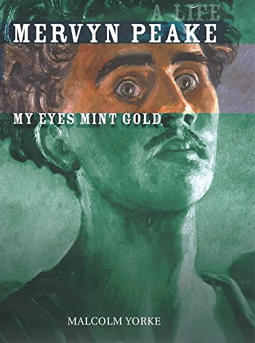 Stock image for Mervyn Peake: My Eyes Mint Gold for sale by WorldofBooks