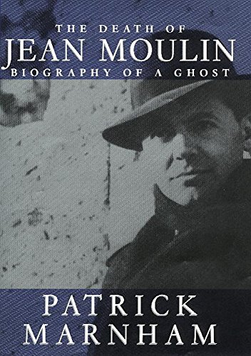 9780719559198: The Death of Jean Moulin: Biography of a Ghost