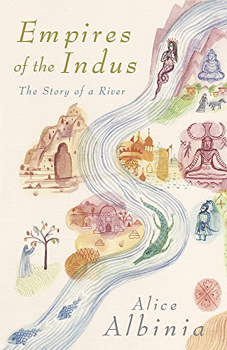 Stock image for Empires of the Indus: From Tibet to Pakistan - The Story of a River for sale by Books Unplugged