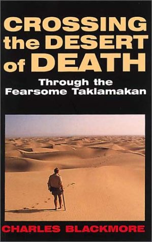 Stock image for Crossing the Desert of Death: Through the Fearsome Taklamakan for sale by AwesomeBooks