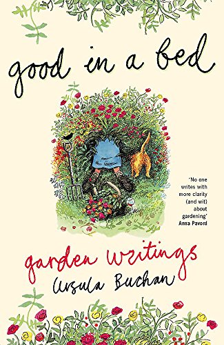 Stock image for Good in a Bed: Garden Writings for sale by AwesomeBooks