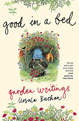 Good in a Bed: Garden Writings from the Spectator (9780719560262) by Buchan, Ursula