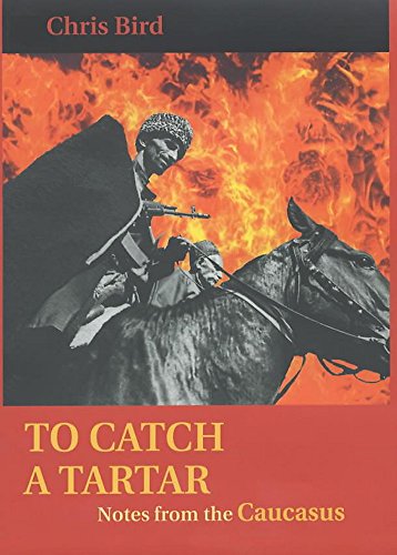 9780719560279: To Catch a Tartar: Notes from the Caucasus
