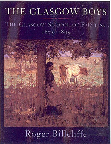 Beispielbild fr The Glasgow Boys: The Glasgow School of Painting 1875-1895 zum Verkauf von WorldofBooks