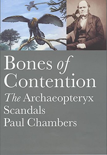 Bones of Contention: The Archaeopteryx Scandal: The Archaeopteryx Scandals