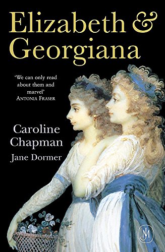 Beispielbild fr Elizabeth and Georgiana: The Two Loves of the Duke of Devonshire zum Verkauf von WorldofBooks