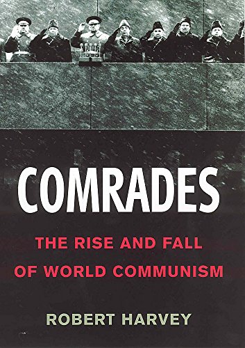 Imagen de archivo de Comrades: The Rise and Fall of World Communism a la venta por WorldofBooks