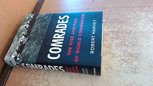 Stock image for Comrades: The Rise and Fall of World Communism for sale by WorldofBooks