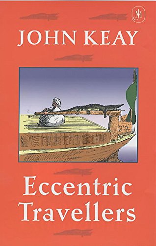 Eccentric Travellers (9780719561641) by Keay, John