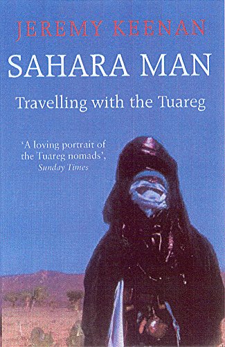 Stock image for Sahara Man: Travelling with the Tuareg for sale by WorldofBooks