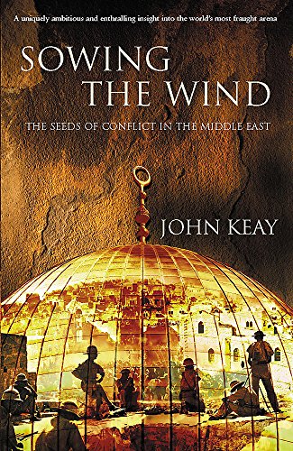 Imagen de archivo de Sowing the Wind: The Seeds of Conflict in the Middle East a la venta por WorldofBooks