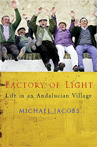 Beispielbild fr The Factory of Light : Tales from My Andalucian Village zum Verkauf von SecondSale