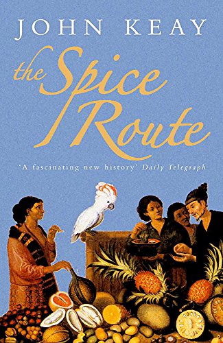 Stock image for The Spice Route: A History for sale by WorldofBooks