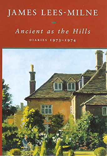 Beispielbild fr Ancient as the Hills: Diaries, 1973-1974 zum Verkauf von WorldofBooks