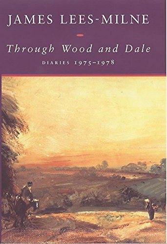 Imagen de archivo de Through Wood and Dale: Diaries 1975-1978 a la venta por WorldofBooks