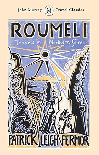 9780719562150: Roumeli: Travels in Northern Greece (John Murray Travel Classics) [Idioma Ingls]