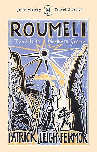 Imagen de archivo de Roumeli: Travels in Northern Greece (John Murray Travel Classics) a la venta por WorldofBooks
