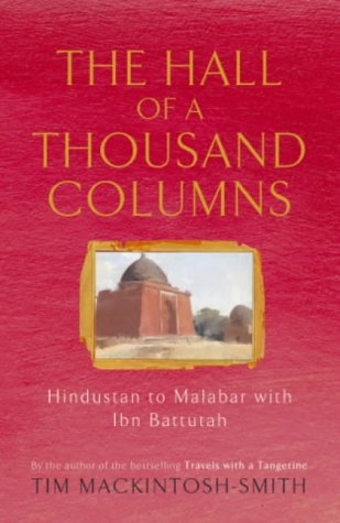 9780719562259: Hall of a Thousand Columns: Hindustan to Malabar with Ibn Battutah (The Hungry Student)