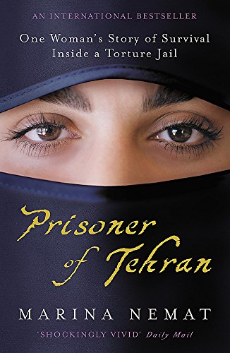 Stock image for Prisoner of Tehran: One Woman's Story of Survival Inside a Torture Jail for sale by Wonder Book