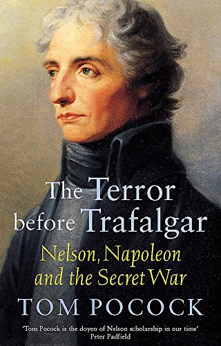 9780719562921: The Terror Before Trafalgar : Nelson, Napoleon and the Secret War