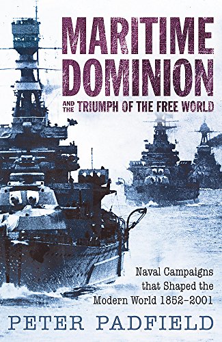 Beispielbild fr Maritime Dominion and the Triumph of the Free World zum Verkauf von Better World Books Ltd