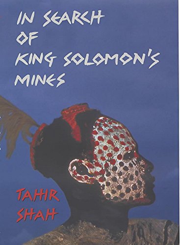 In Search of King Solomon's Mines - Shah, Tahir