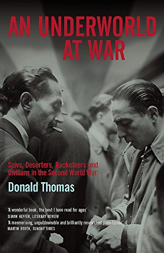 9780719563409: An Underworld at War: Spivs, Deserters, Racketeers and Civilians in the Second World War