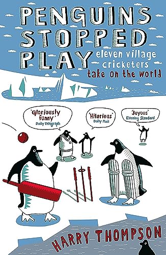 Stock image for Penguins Stopped Play: Eleven Village Cricketers Take on the World for sale by AwesomeBooks