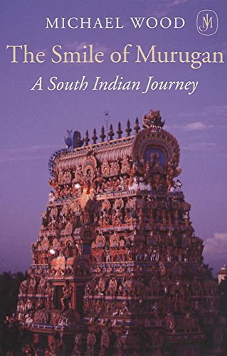 The Smile of Murugan: A South Indian Journey (9780719564055) by Michael Wood