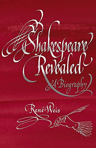 Stock image for Shakespeare Revealed: A Biography for sale by WorldofBooks