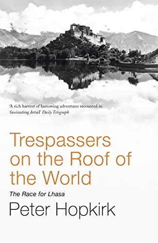 Beispielbild fr Trespassers on the Roof of the World: The Race for Lhasa zum Verkauf von WorldofBooks