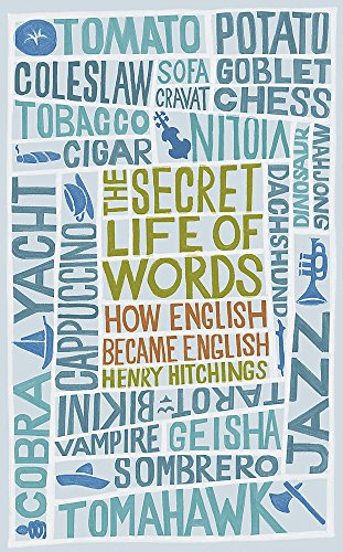Stock image for The Secret Life of Words: How English Became English for sale by WorldofBooks