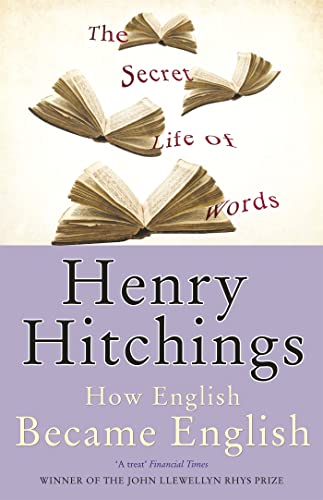 Beispielbild fr The Secret Life of Words: How English Became English zum Verkauf von SecondSale