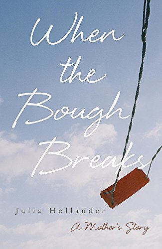 Stock image for When the Bough Breaks: A Mother's Story for sale by AwesomeBooks