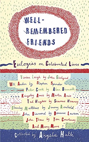 9780719564871: Well Remembered Friends Eulogies on Celebrated Lives