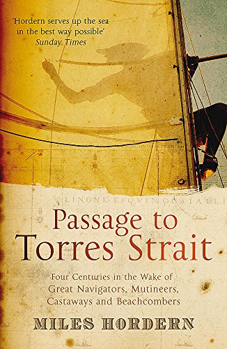 9780719564970: Passage to Torres Strait: Four Centuries in the Wake of Great Navigators, Mutineers, Castaways and Beachcombers