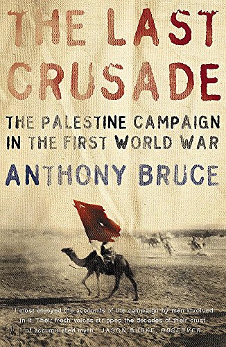 Beispielbild fr The Last Crusade: The Palestine Campaign in the First World War zum Verkauf von WorldofBooks